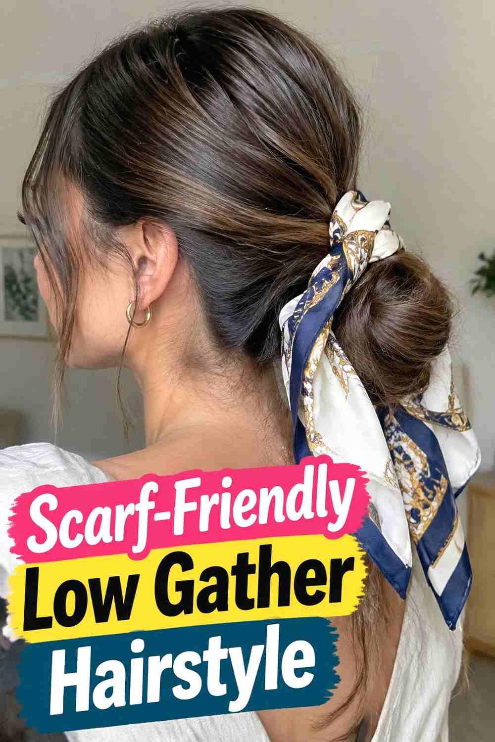 13. Scarf Friendly Low Gather Hairstyle