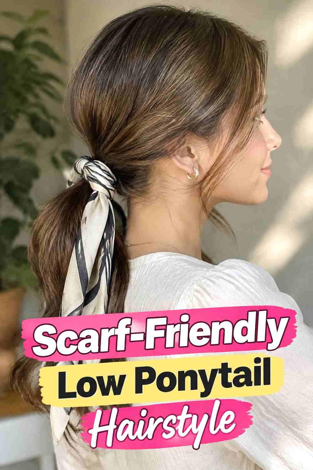 6. Scarf Friendly Low Ponytail Hairstyle