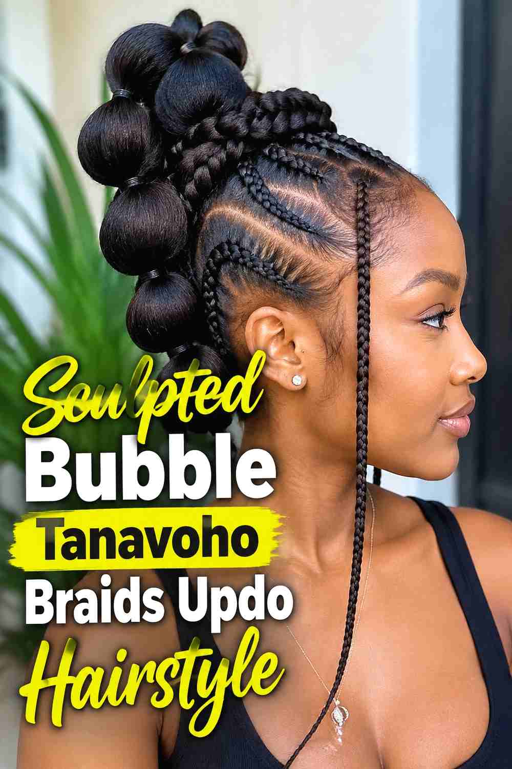 9. Sculpted Bubble Tanavoho Braids Updo Hairstyle