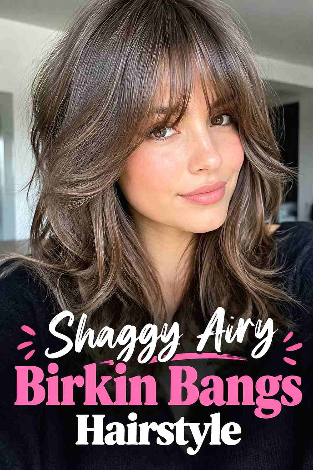 7. Shaggy Airy Birkin Bangs Hairstyle