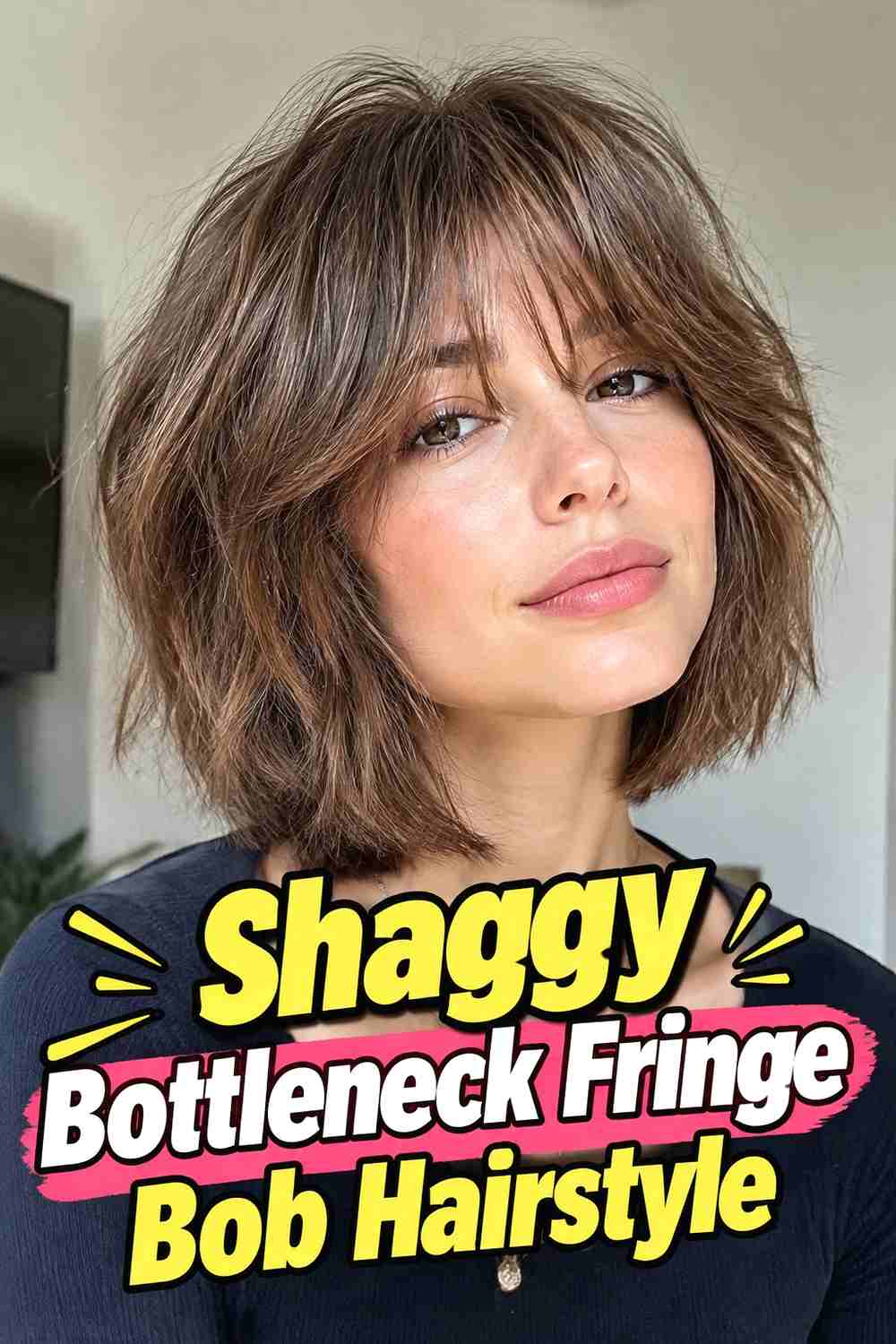 11. Shaggy Bottleneck Fringe Bob Hairstyle