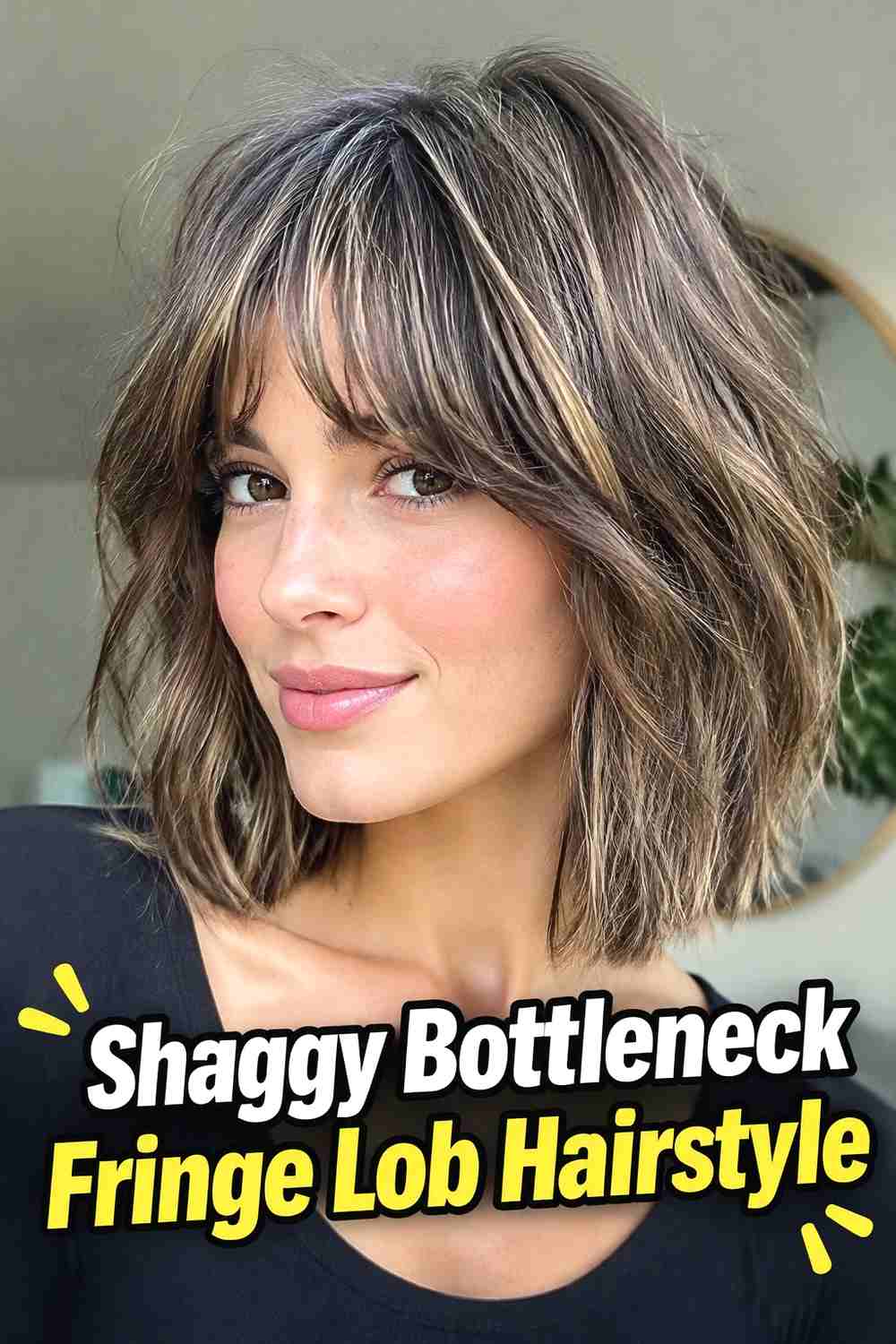 7. Shaggy Bottleneck Fringe Lob Hairstyle
