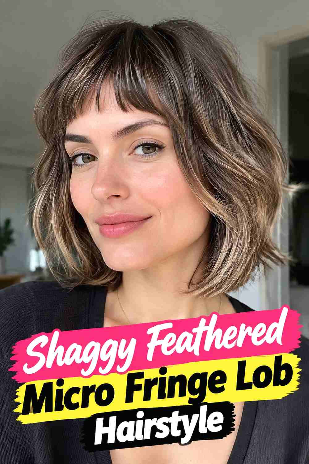 5. Shaggy Feathered Micro Fringe Lob Hairstyle