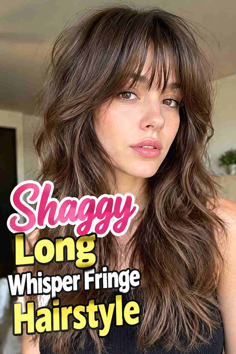 10. Shaggy Long Whisper Fringe Hairstyle