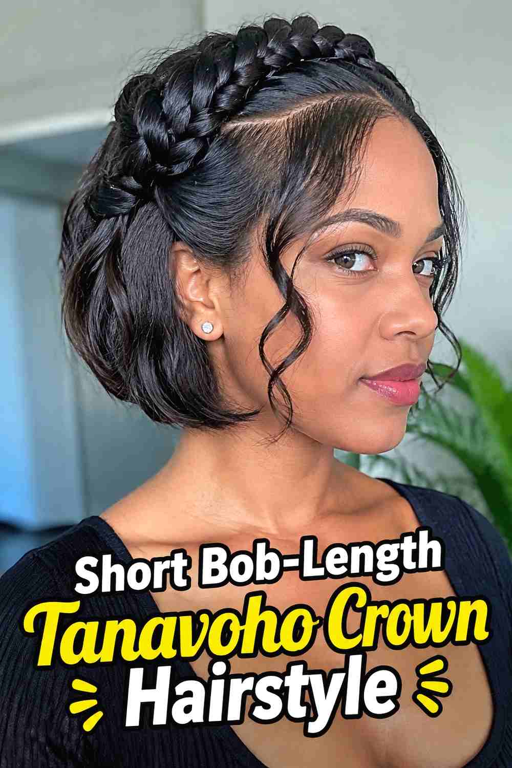 6. Short Bob Length Tanavoho Crown Hairstyle