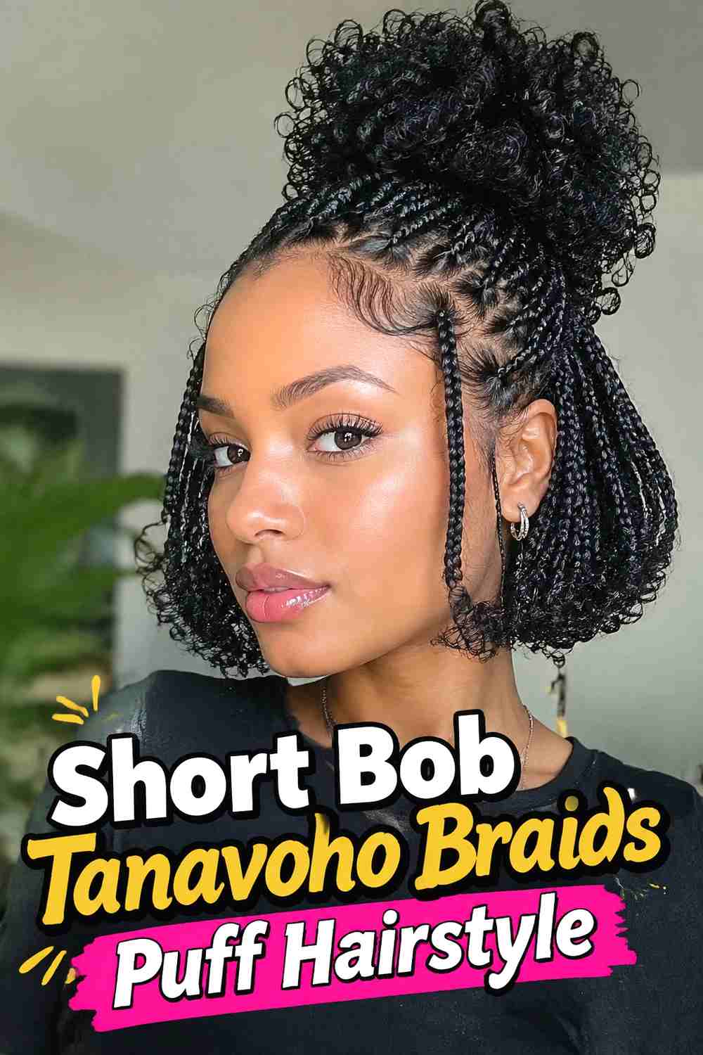 12. Short Bob Tanavoho Braids Puff Hairstyle