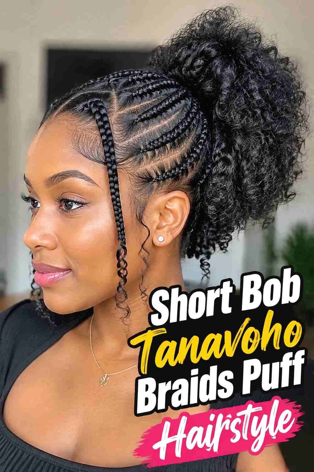 11. Short Bob Tanavoho Braids Puff Hairstyle