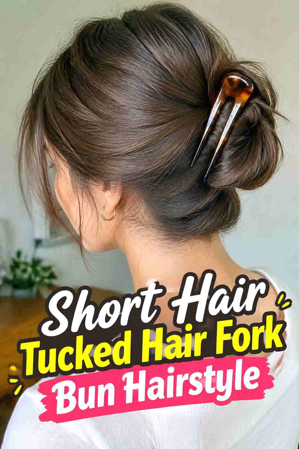 14. Short Hair Tucked Hair Fork Bun Hairstyle