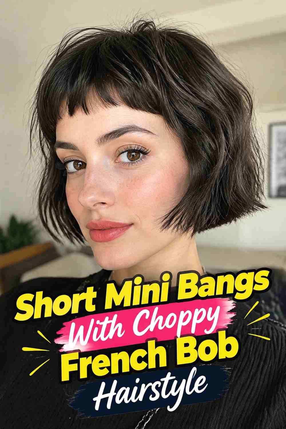 5. Short Mini Bangs With Choppy French Bob Hairstyle