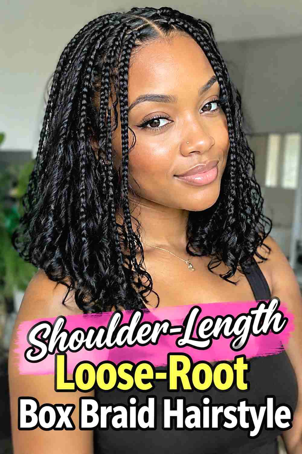 6. Shoulder Length Loose Root Box Braid Hairstyle