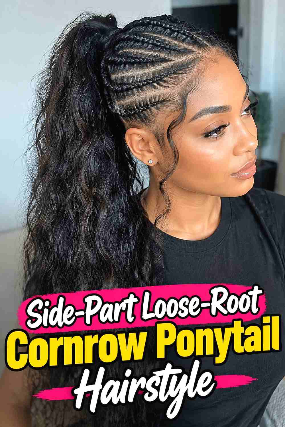 4. Side Part Loose Root Cornrow Ponytail Hairstyle