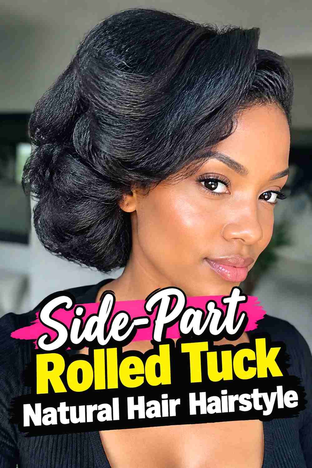 2. Side Part Rolled Tuck Natural Hair Hairstyle