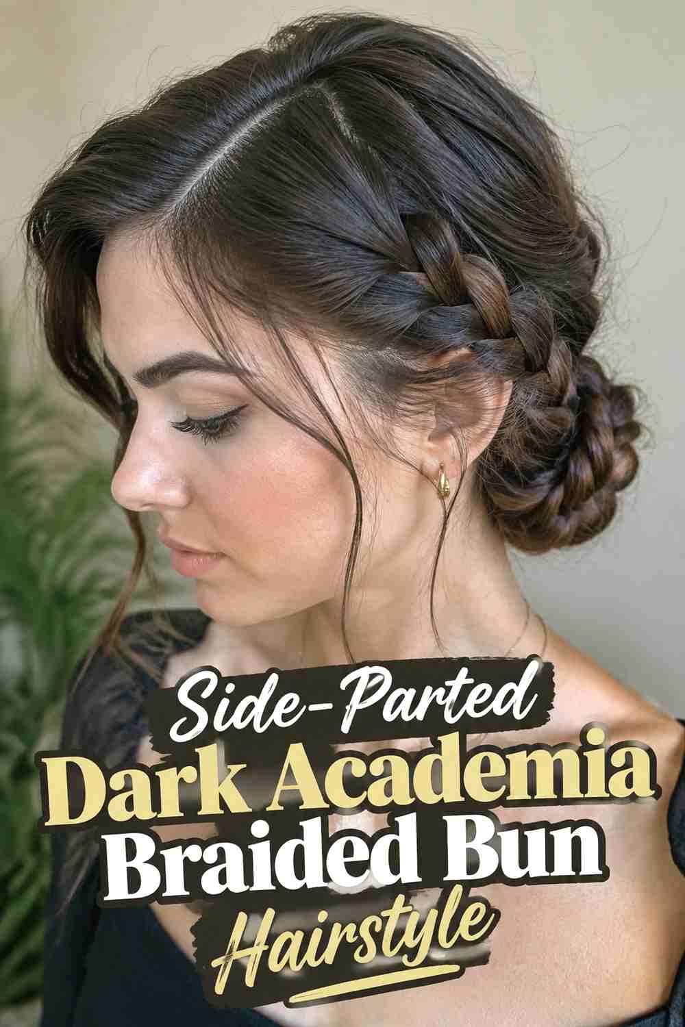 4. Side Parted Dark Academia Braided Bun Hairstyle