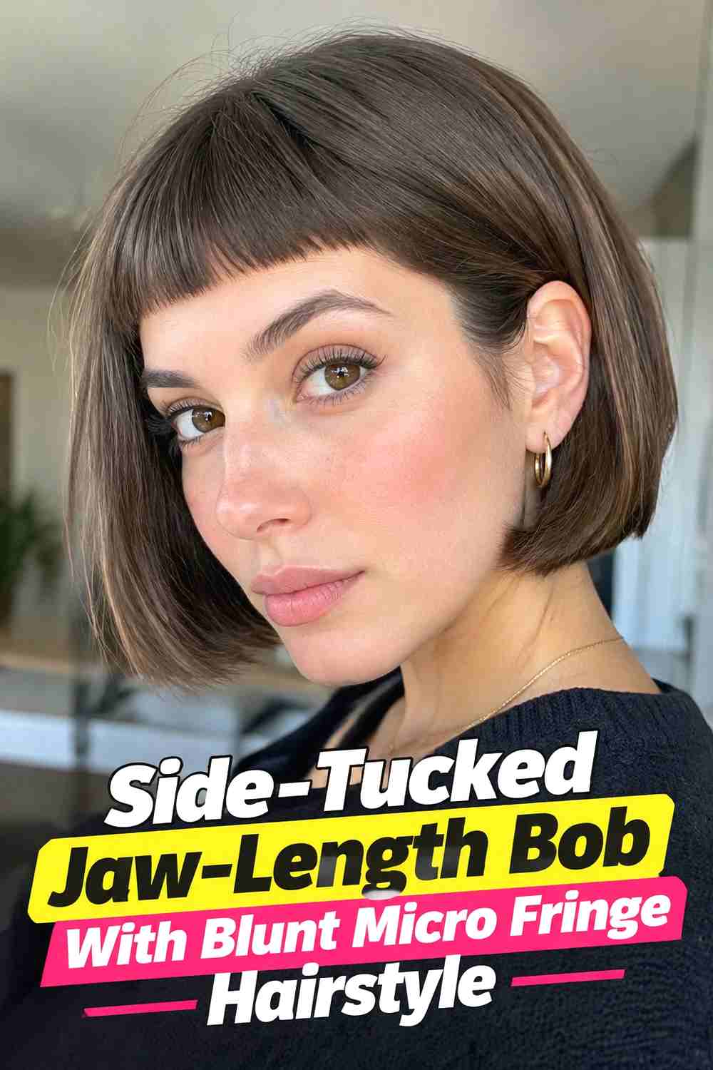 7. Side Tucked Jaw Length Bob With Blunt Micro Fringe Hairstyle