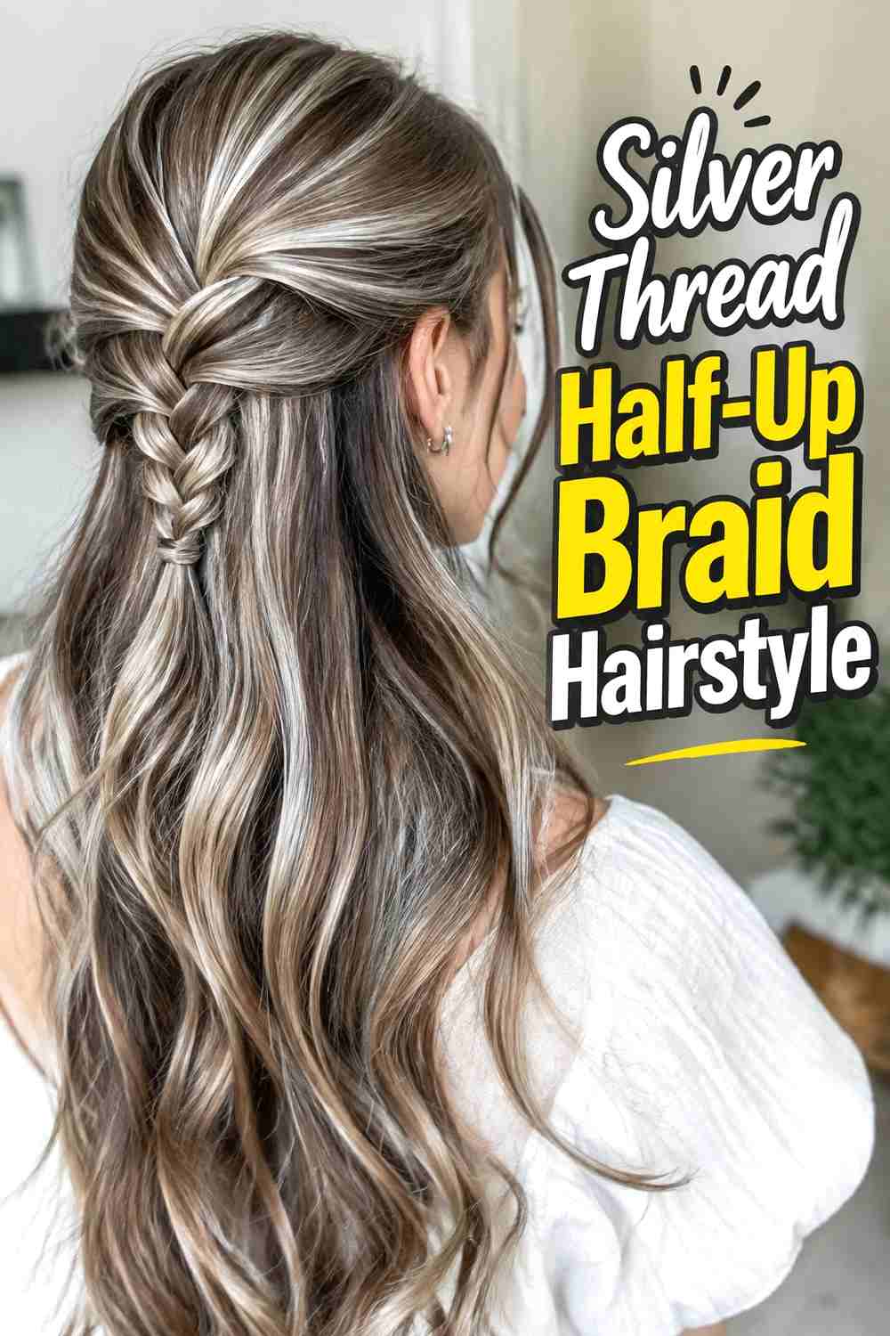 8. Silver Thread Half Up Braid Hairstyle