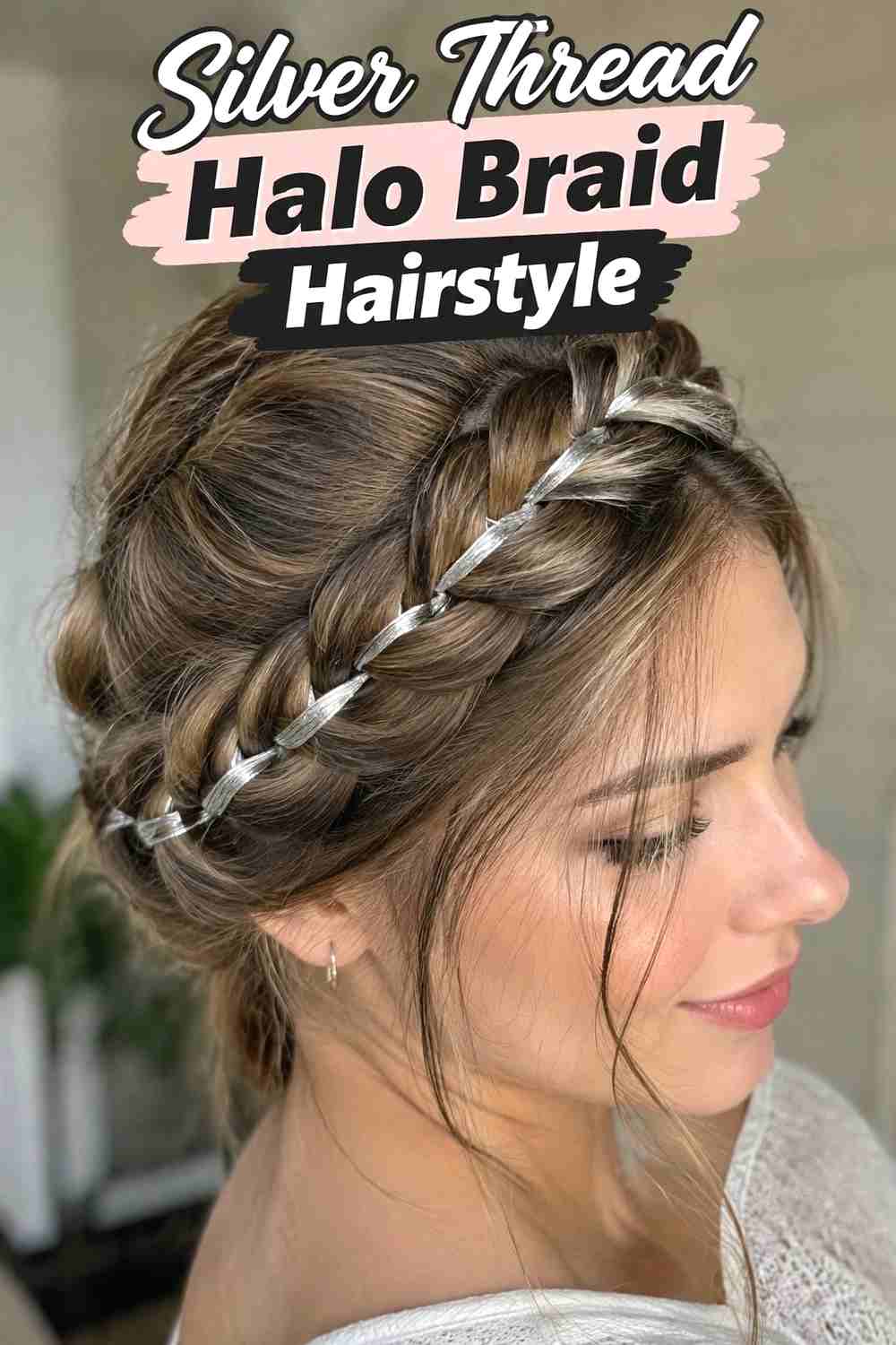 7. Silver Thread Halo Braid Hairstyle