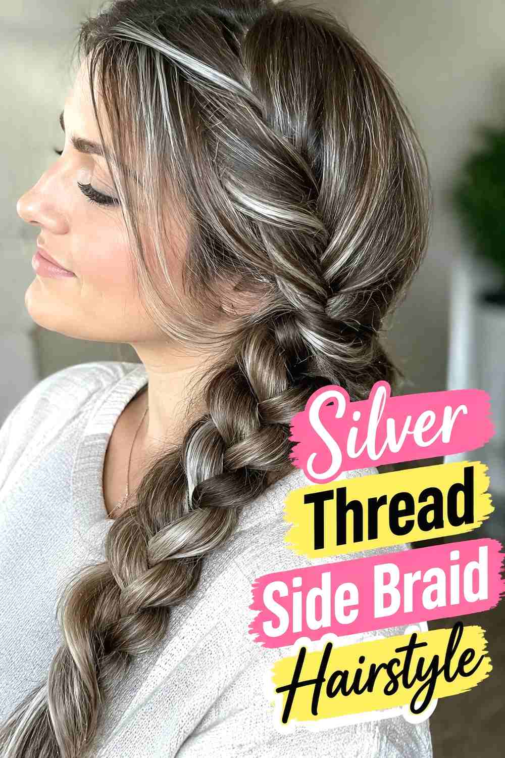 5. Silver Thread Side Braid Hairstyle