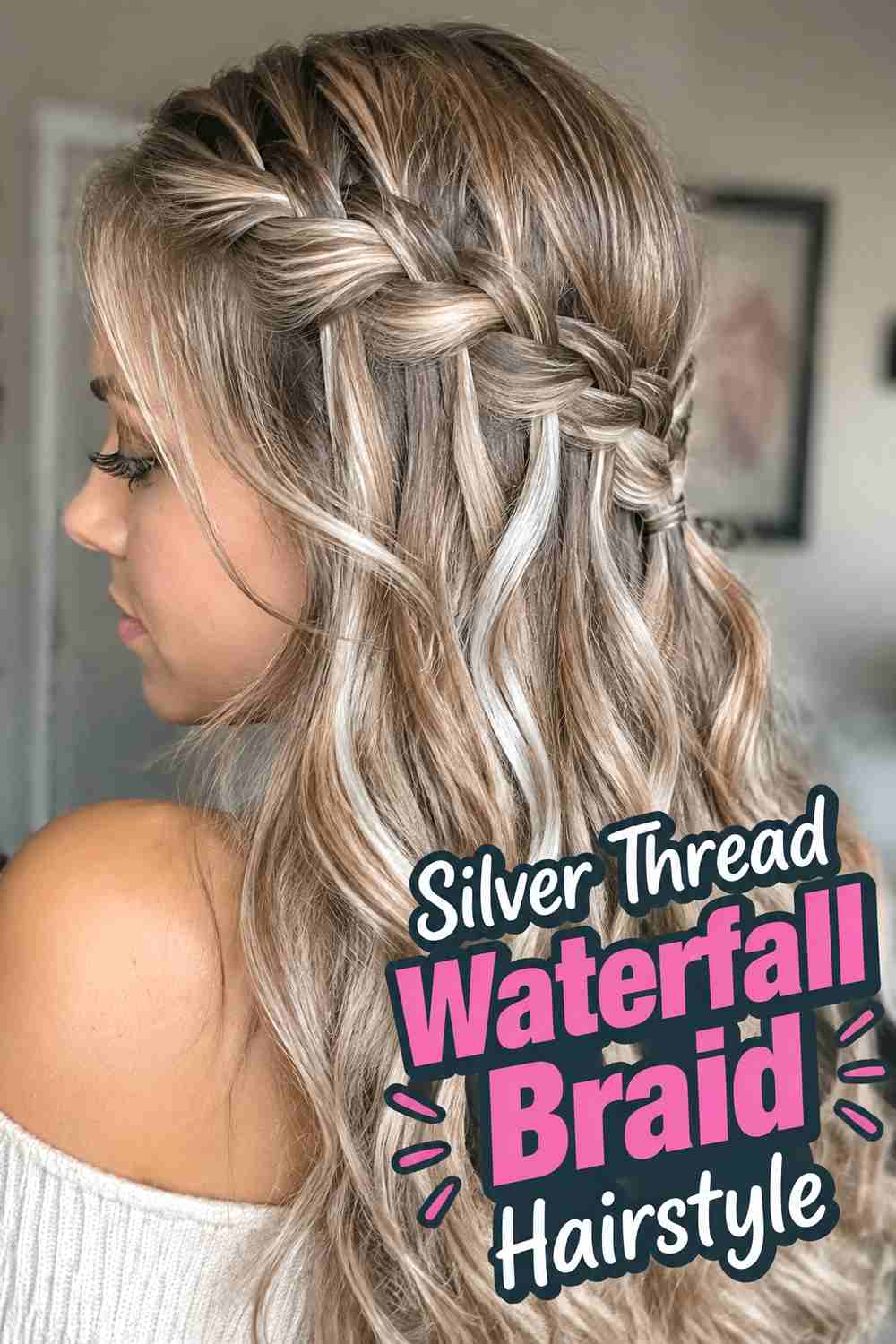 9. Silver Thread Waterfall Braid Hairstyle