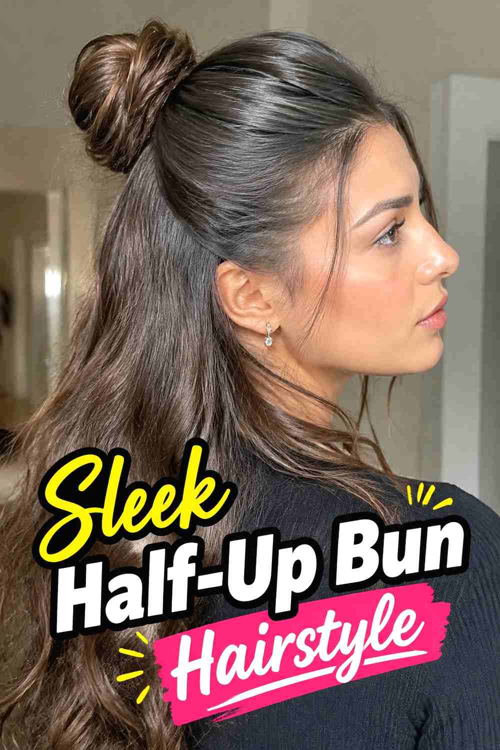 13. Sleek Half Up Bun Hairstyle