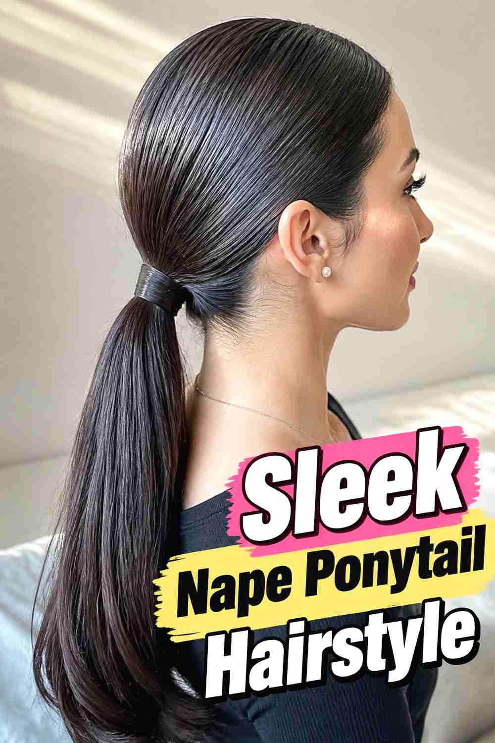 9. Sleek Nape Ponytail Hairstyle