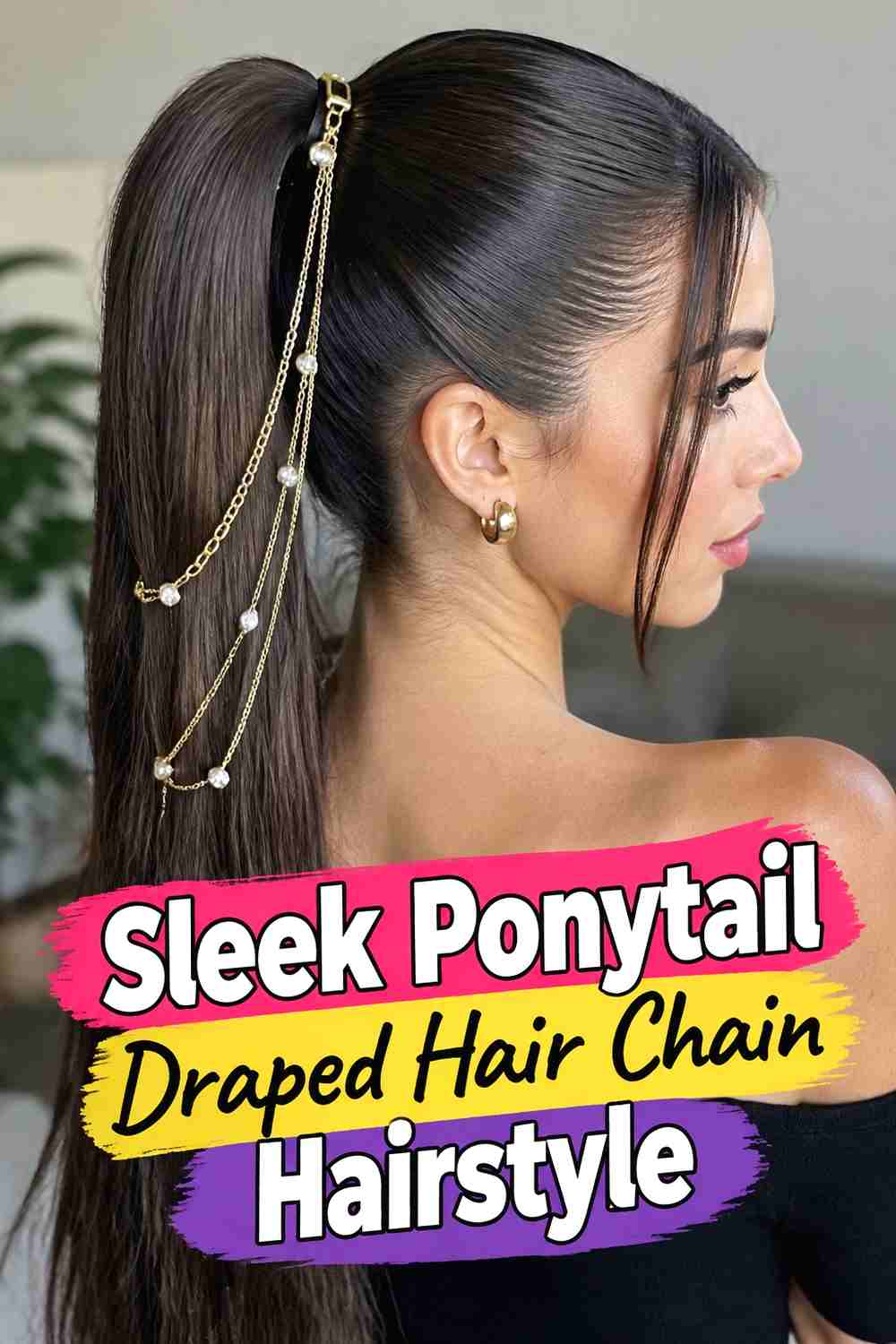 7. Sleek Ponytail Draped Hair Chain Hairstyle