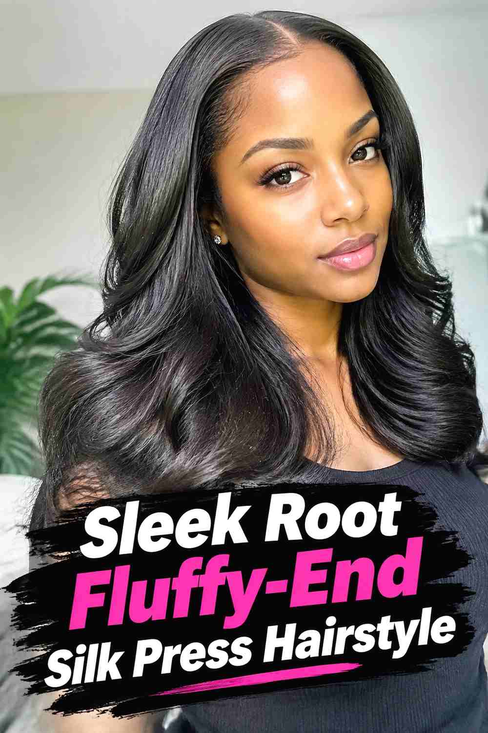 16. Sleek Root Fluffy End Silk Press Hairstyle