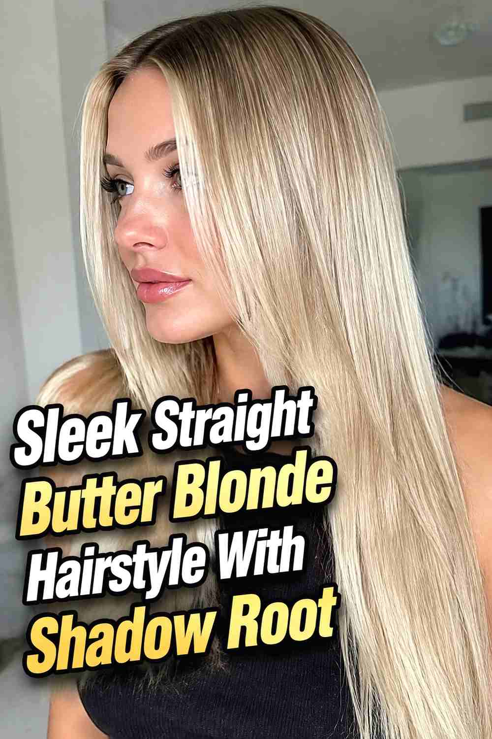 4. Sleek Straight Butter Blonde Hairstyle With Shadow Root
