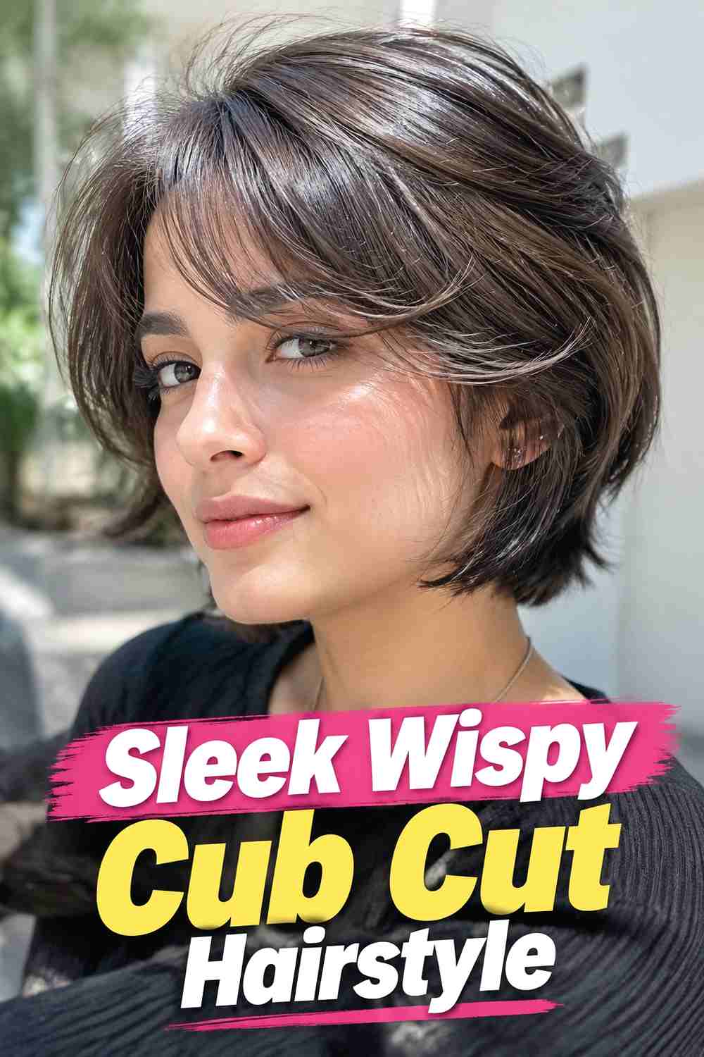 13. Sleek Wispy Cub Cut Hairstyle