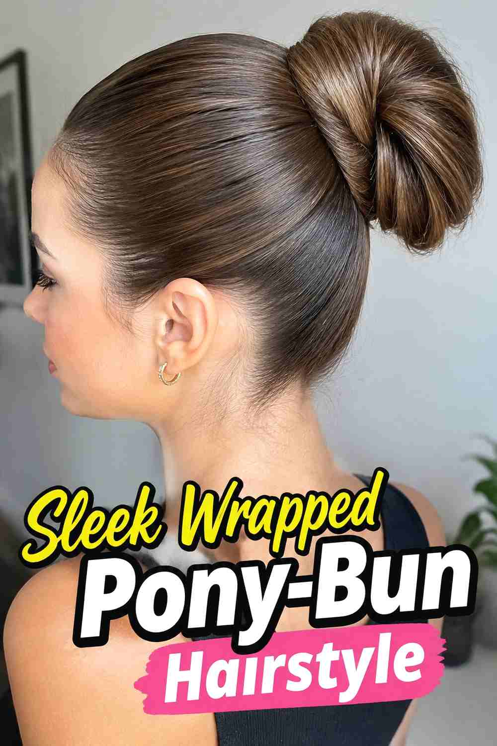 13. Sleek Wrapped Pony Bun Hairstyle
