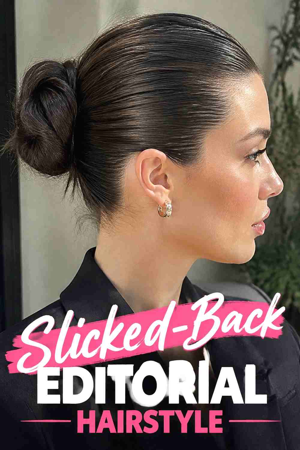 3. Slicked Back Editorial Hairstyle