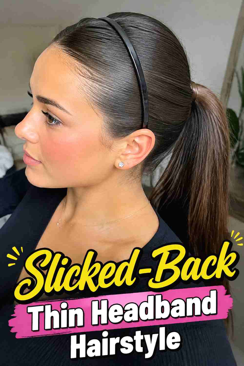 12. Slicked Back Thin Headband Hairstyle