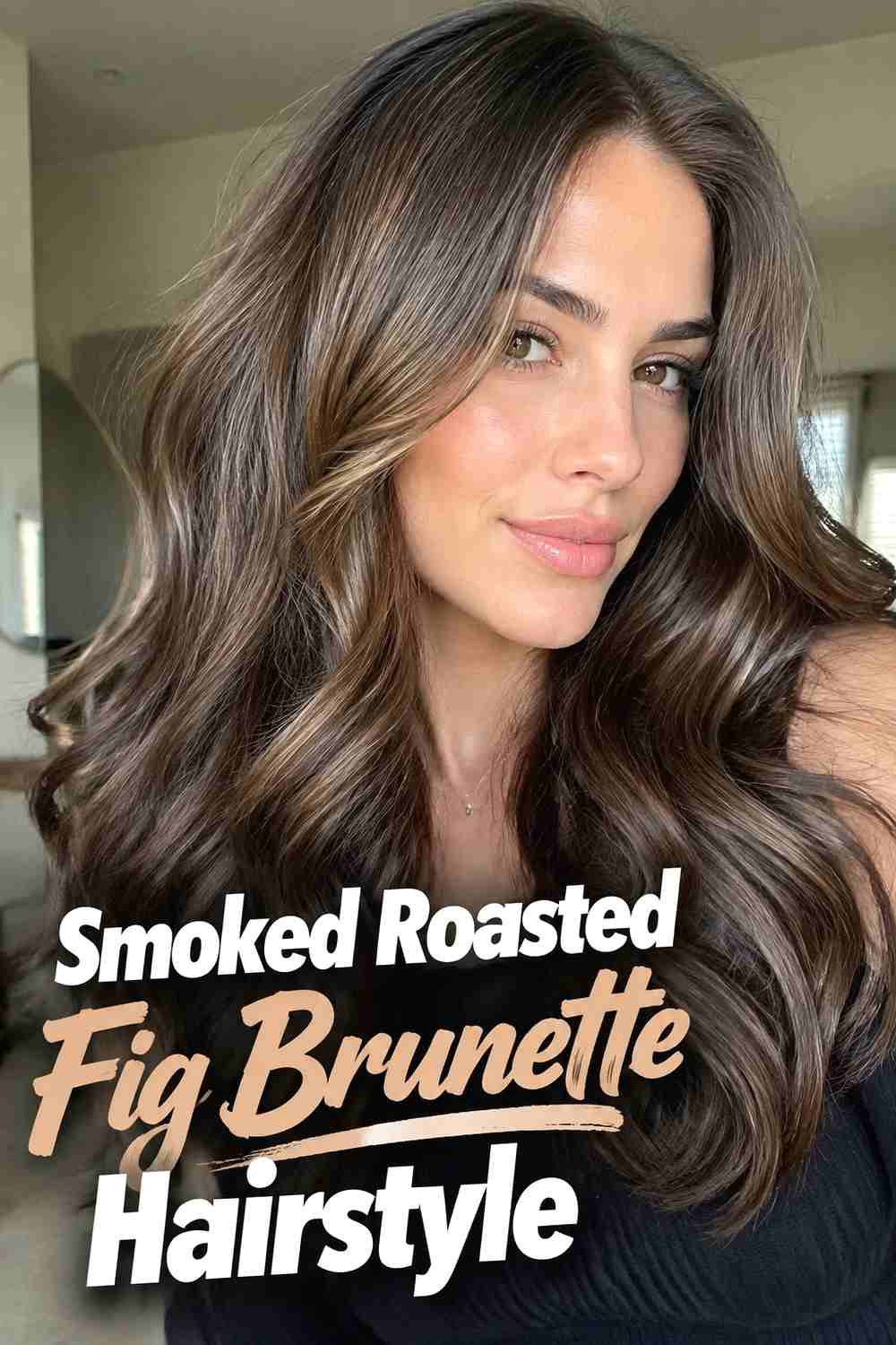 4. Smoked Roasted Fig Brunette Hairstyle
