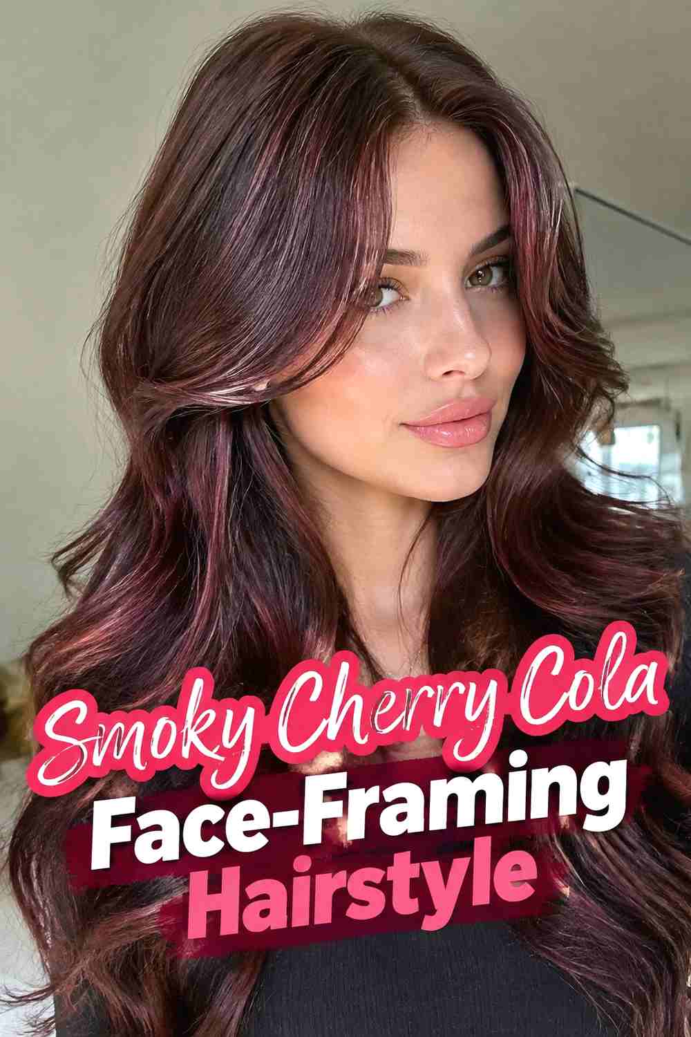 13. Smoky Cherry Cola Face Framing Hairstyle