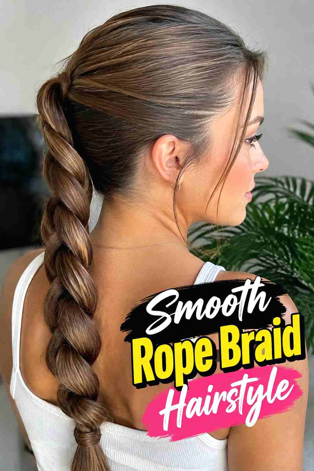 8. Smooth Rope Braid Hairstyle