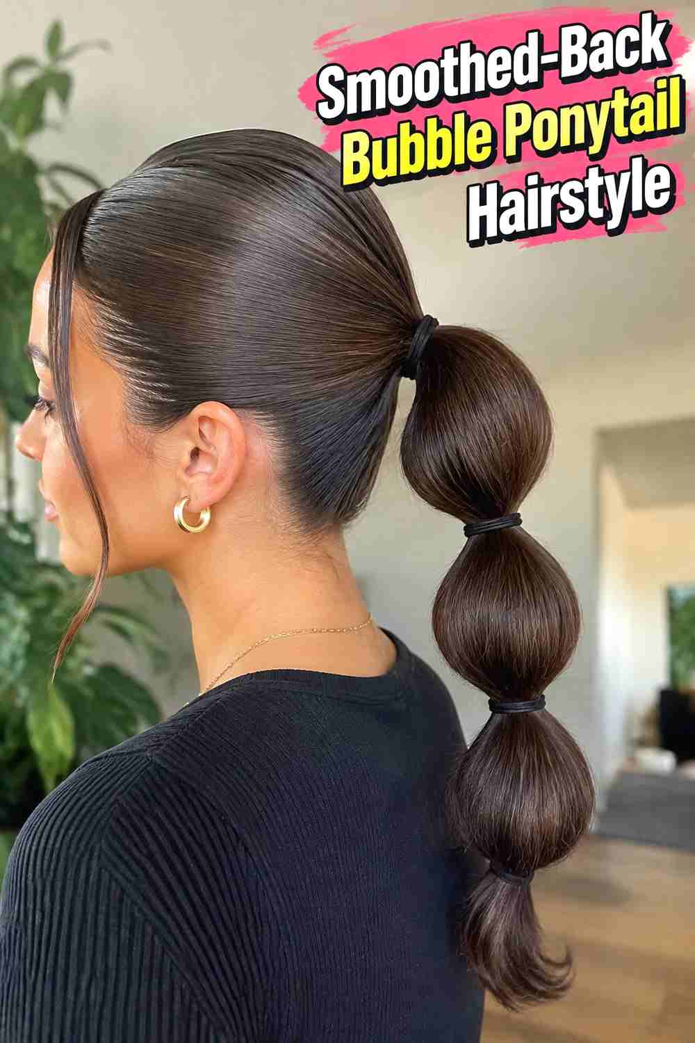 10. Smoothed Back Bubble Ponytail Hairstyle