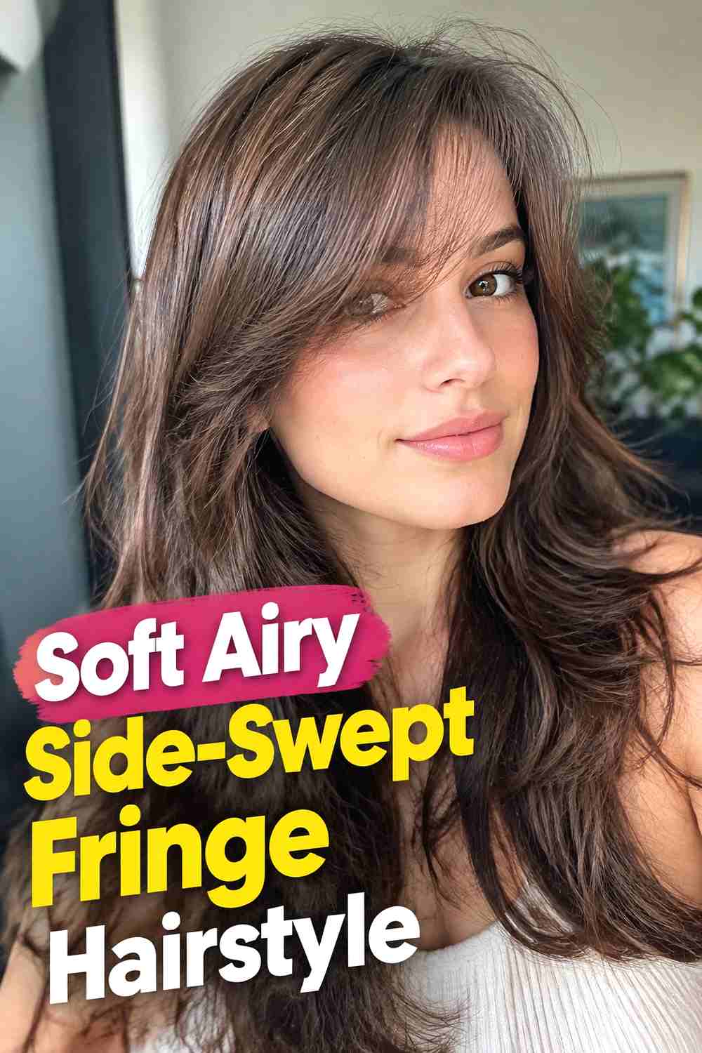 1. Soft Airy Side Swept Fringe Hairstyle