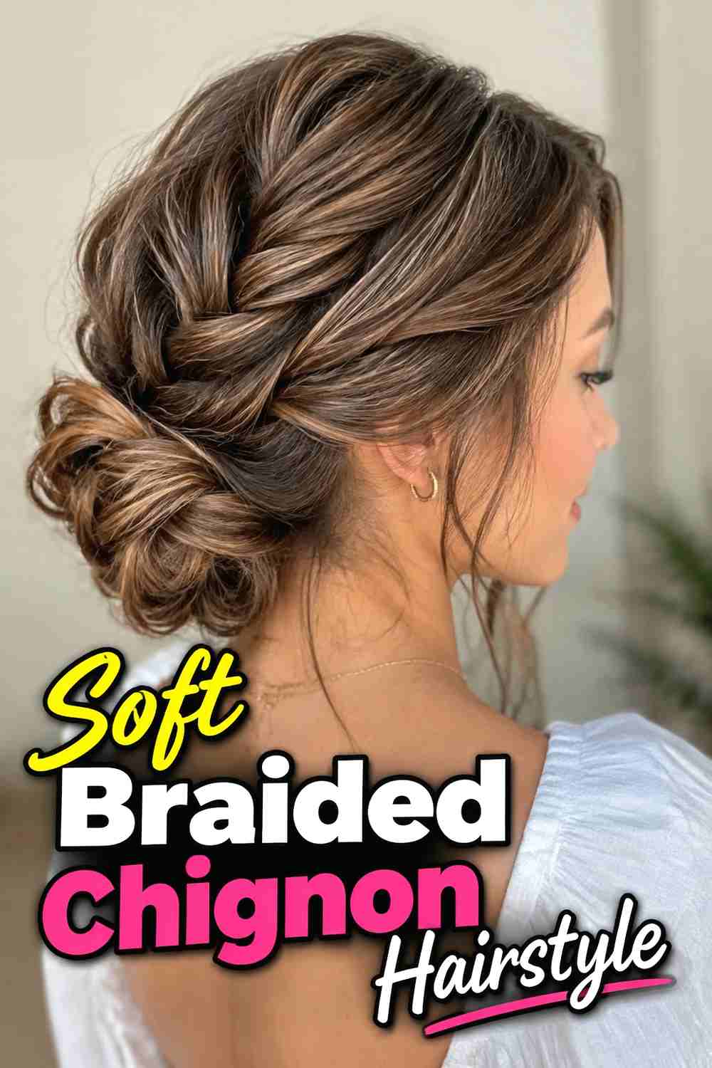10. Soft Braided Chignon Hairstyle