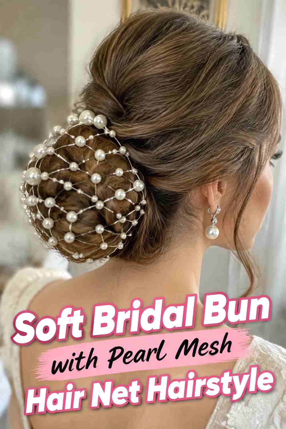 2. Soft Bridal Bun With Pearl Mesh Hair Net Hairstyle