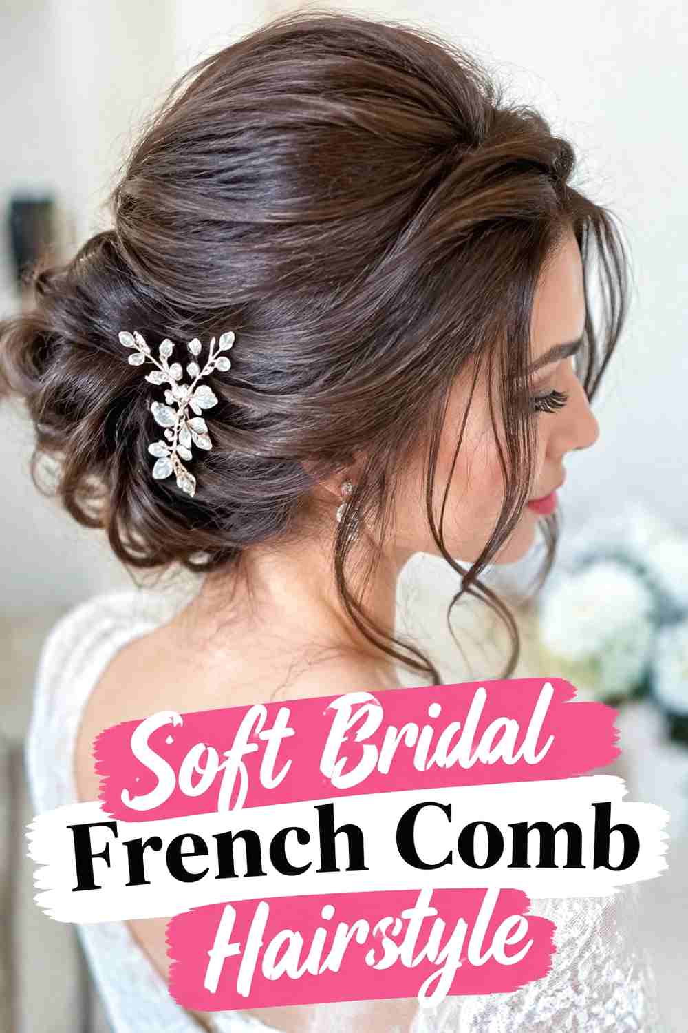13. Soft Bridal French Comb Hairstyle