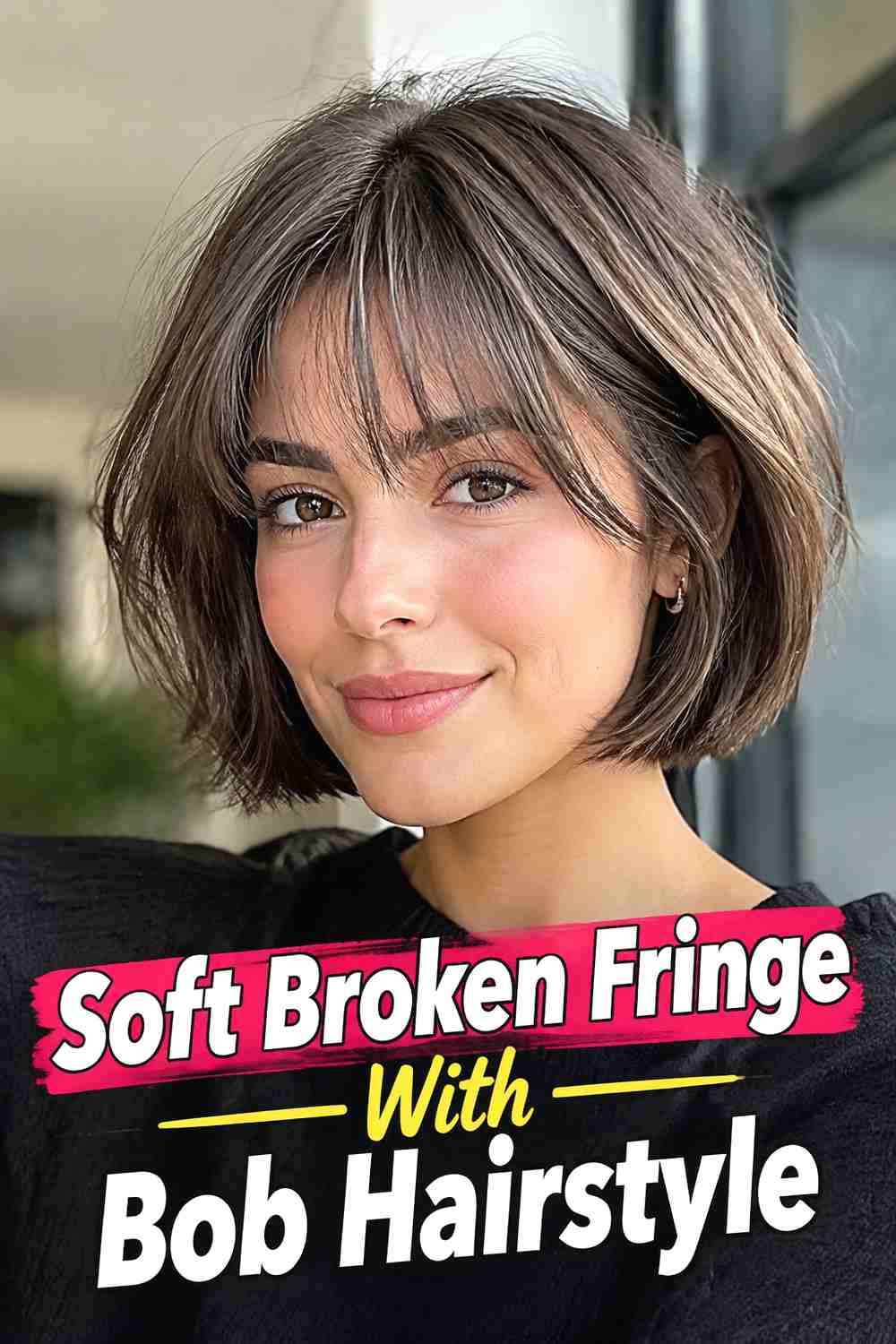 15. Soft Broken Fringe With Bob Hairstyle