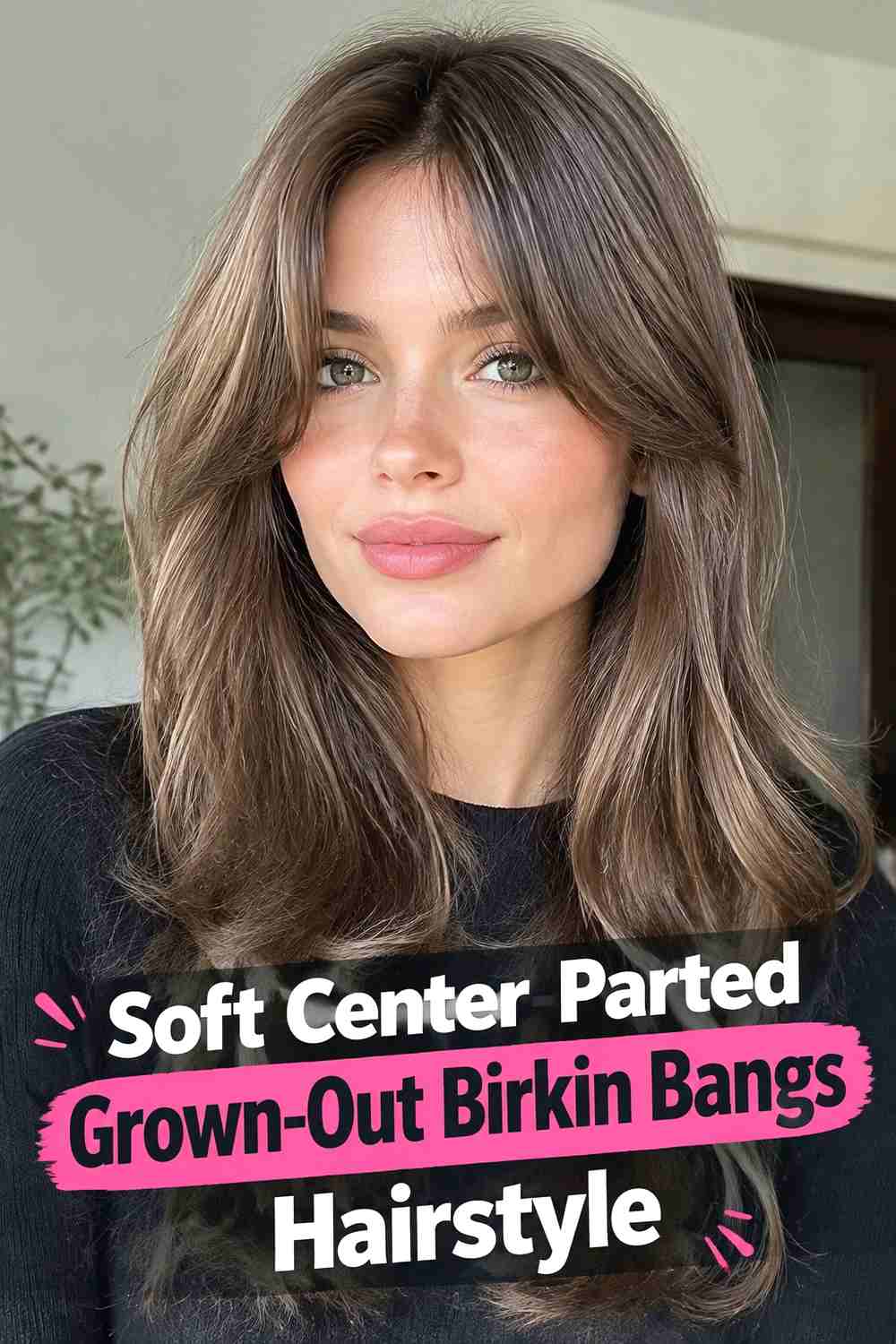 1. Soft Center Parted Grown Out Birkin Bangs Hairstyle