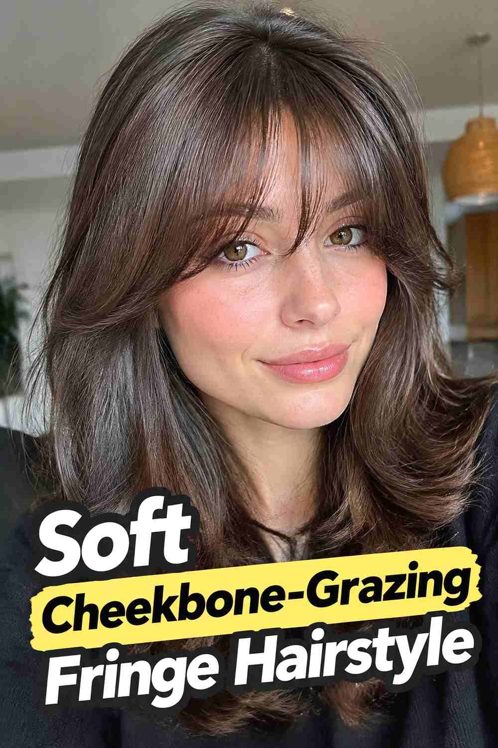 1. Soft Cheekbone Grazing Fringe Hairstyle