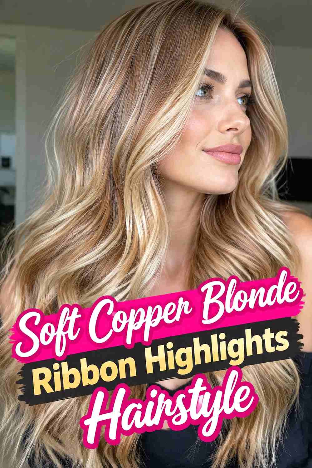 1. Soft Copper Blonde Ribbon Highlights Hairstyle