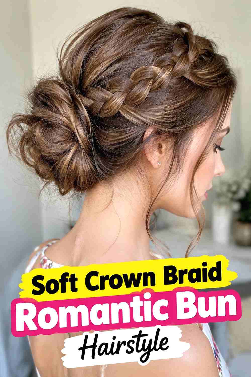 1. Soft Crown Braid Romantic Bun Hairstyle