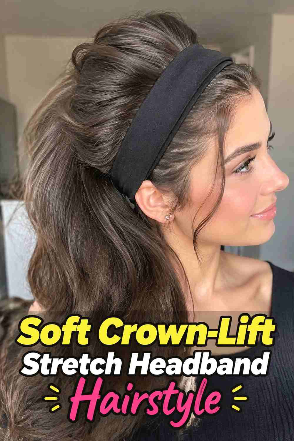 1. Soft Crown Lift Stretch Headband Hairstyle