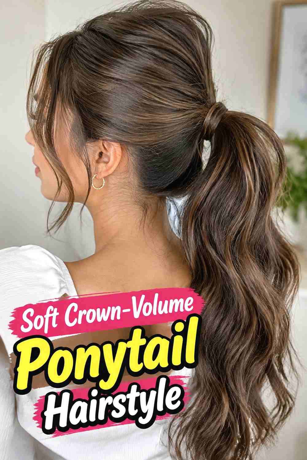 3. Soft Crown Volume Ponytail Hairstyle
