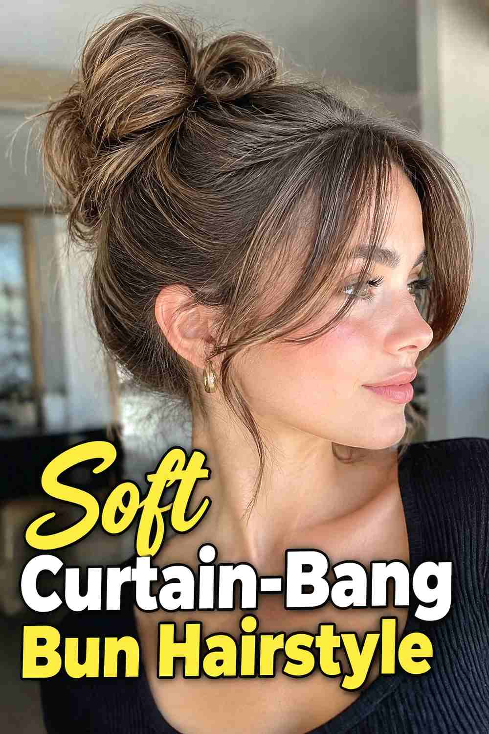 7. Soft Curtain Bang Bun Hairstyle