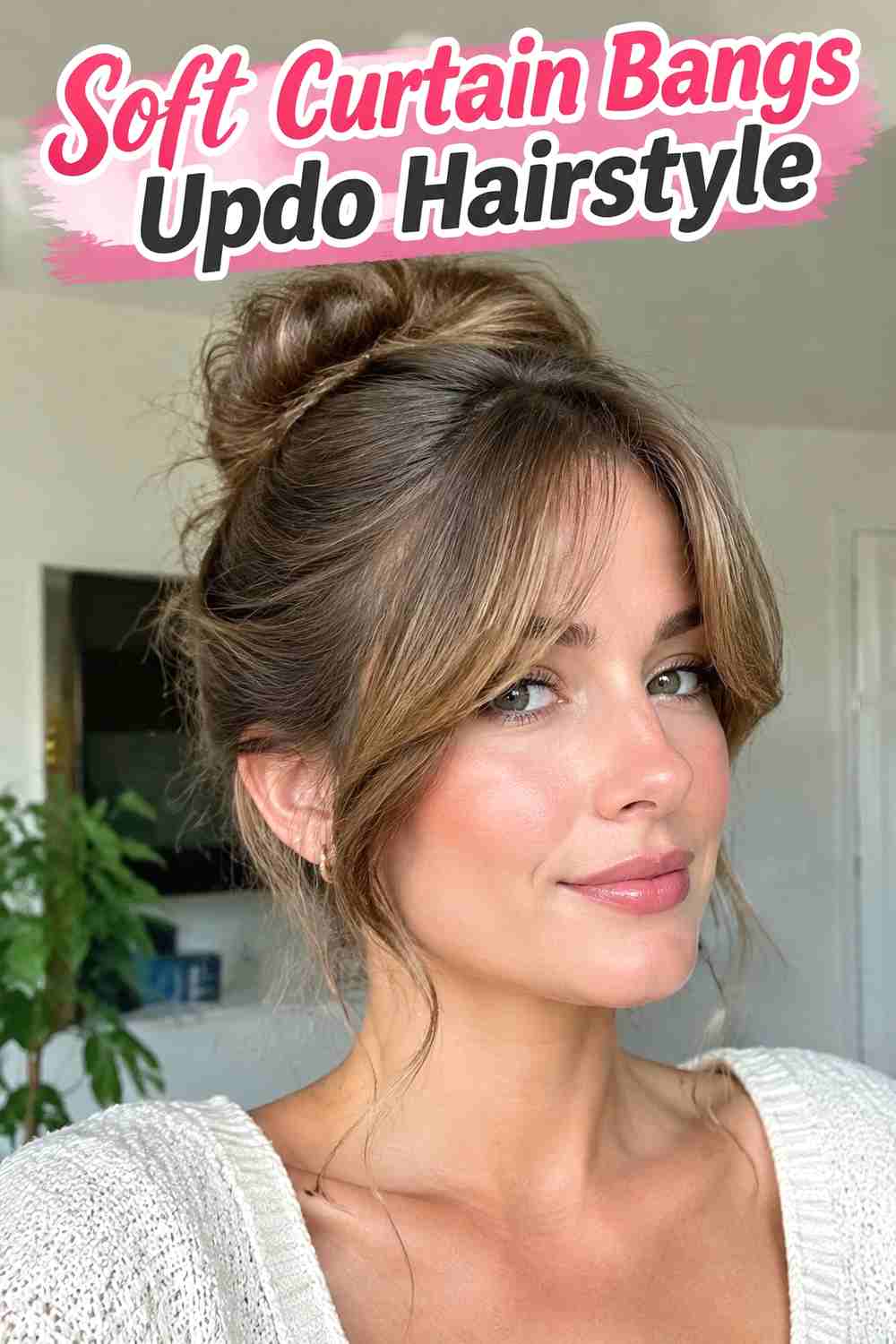 11. Soft Curtain Bangs Updo Hairstyle