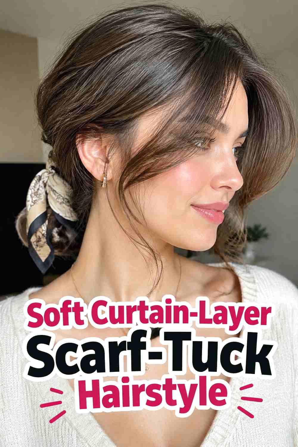 14. Soft Curtain Layer Scarf Tuck Hairstyle