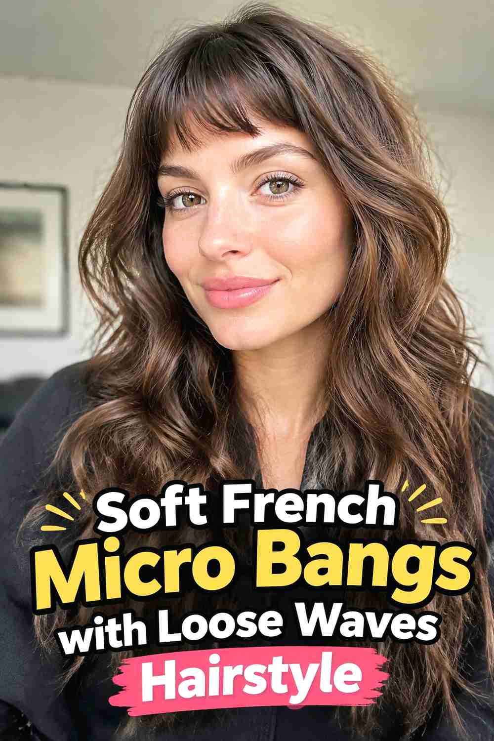 1. Soft French Micro Bangs With Loose Waves Hairstyle